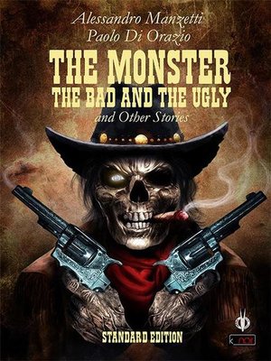 cover image of The Monster, the Bad and the Ugly